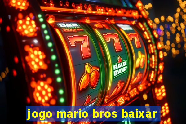 jogo mario bros baixar